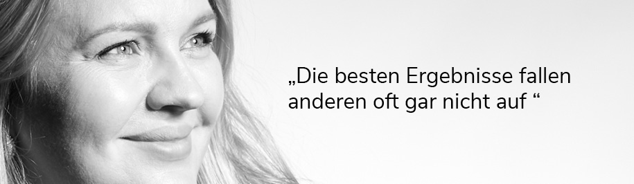Dr. Daria Voropai Zitat: "Die besten Ergebnisse fallen anderen oft gar nicht auf."